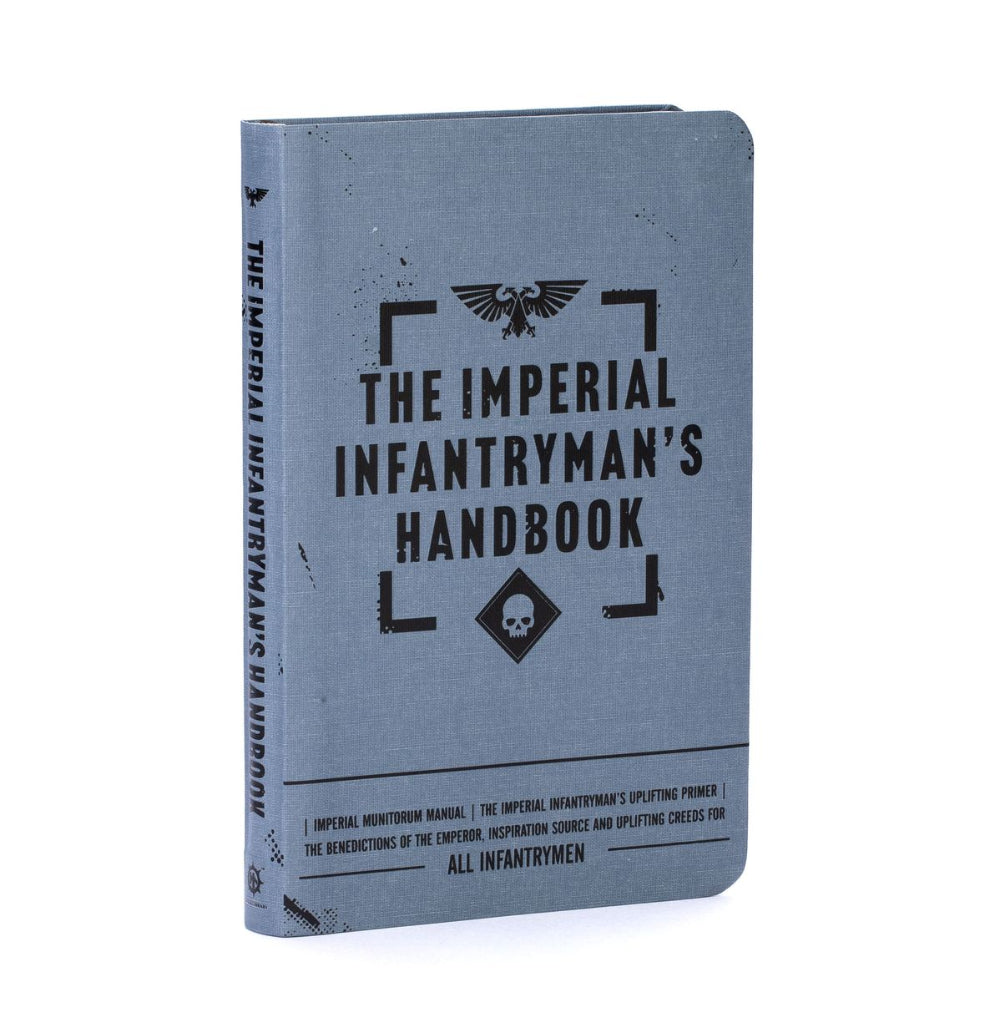 Warhammer 40,000 Astra Militarum: The Imperial Infantryman’s Handbook